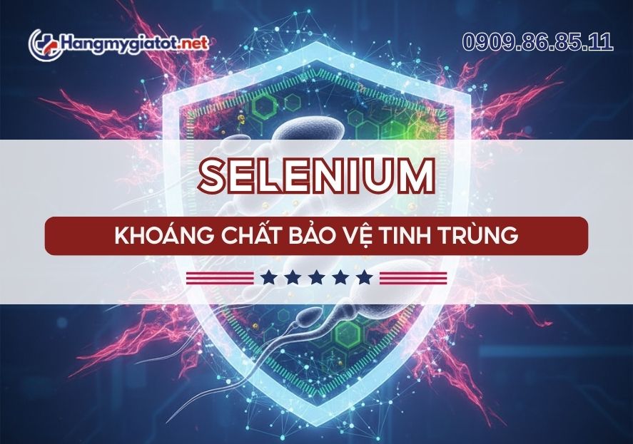 Selenium trong Winmax Plus Khoáng chất bảo vệ tinh trùng