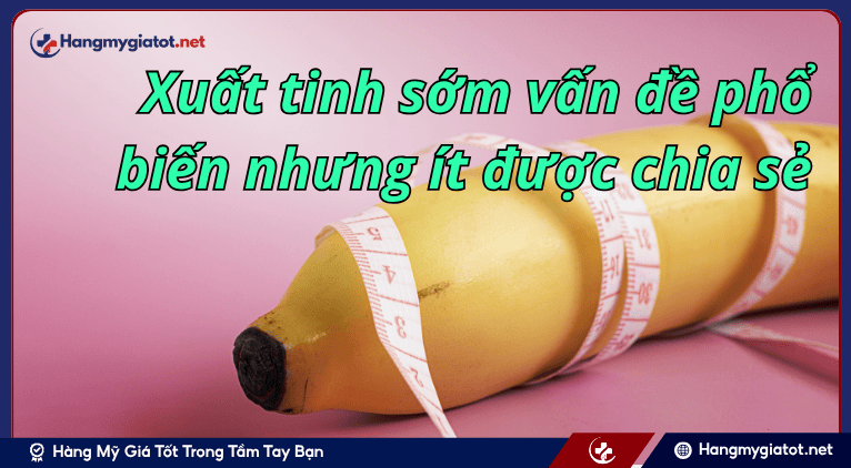 Xuất tinh sớm vấn đề phổ biến nhưng ít được chia sẻ