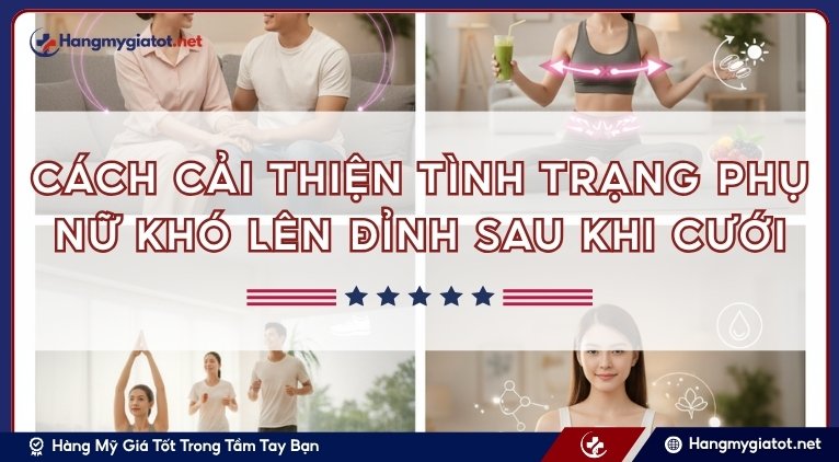 Cách cải thiện tình trạng phụ nữ khó lên đỉnh sau khi cưới