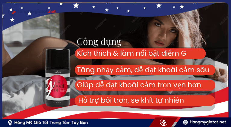 Công Dụng Của Kem Kích Thích Điểm G How I Adore You Cream G-Spot Stimulant