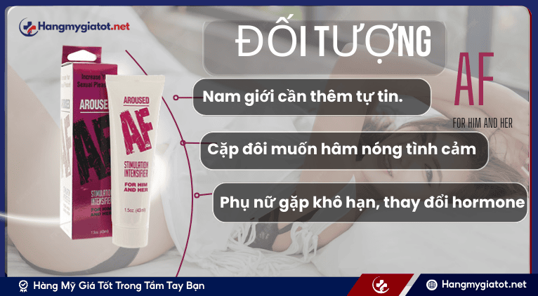 Đối Tượng Sử Dụng Gel Aroused Af – Stimulation Enhancer HIM & HER