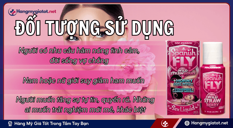 Đối tượng nên sử dụng Spanish Fly Wild Straw Berry