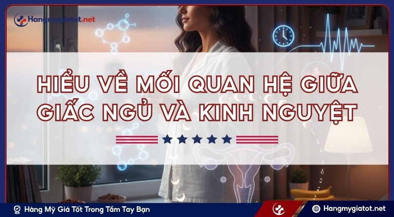 Hiểu về mối quan hệ giữa giấc ngủ và kinh nguyệt