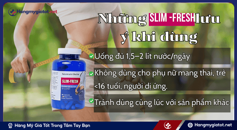 Những lưu ý cần biết khi dùng Slim Fresh