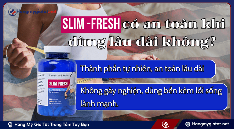 Slim Fresh có an toàn khi dùng lâu dài không?