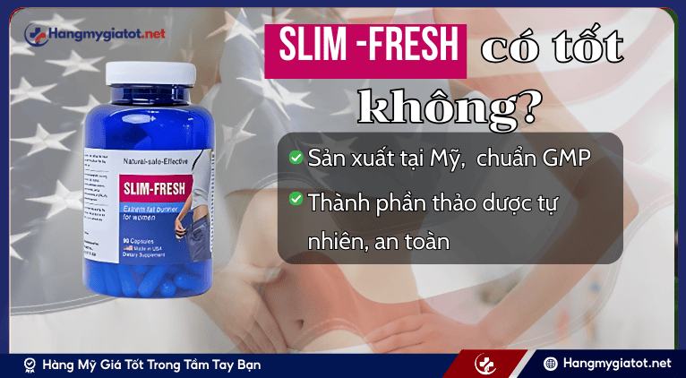 Slim Fresh có tốt không?