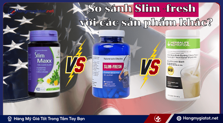 So sánh Slim Fresh với các sản phẩm hỗ trợ giảm cân khác