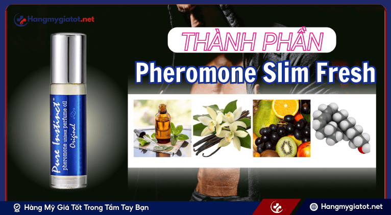 Thành phần và cơ chế hoạt động Pheromone Slim Fresh