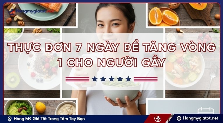 Dinh dưỡng thông minh: Thực đơn 7 ngày để tăng vòng 1 cho người gầy