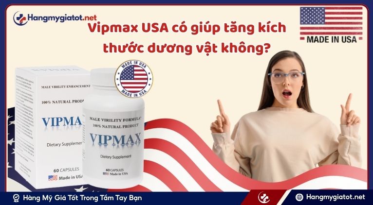 Vipmax USA có giúp tăng kích thước dương vật không?
