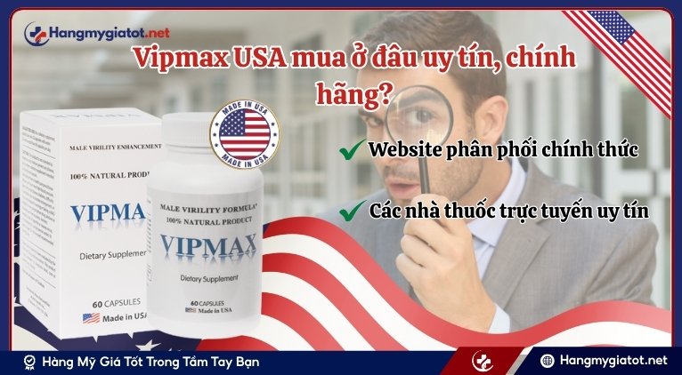 Vipmax USA mua ở đâu uy tín, chính hãng?