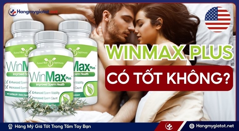 Đánh giá Winmax Plus có tốt không?