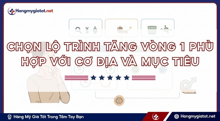 Chọn lộ trình tăng vòng 1 phù hợp với cơ địa và mục tiêu