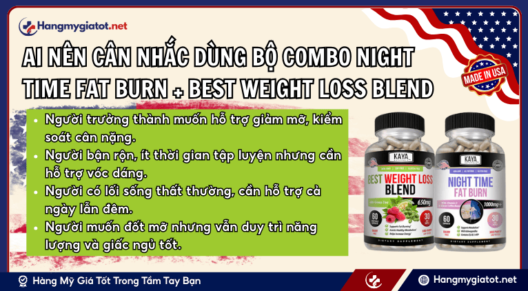 Ai nên cân nhắc dùng bộ Combo Night Time Fat Burn + Best Weight Loss Blend