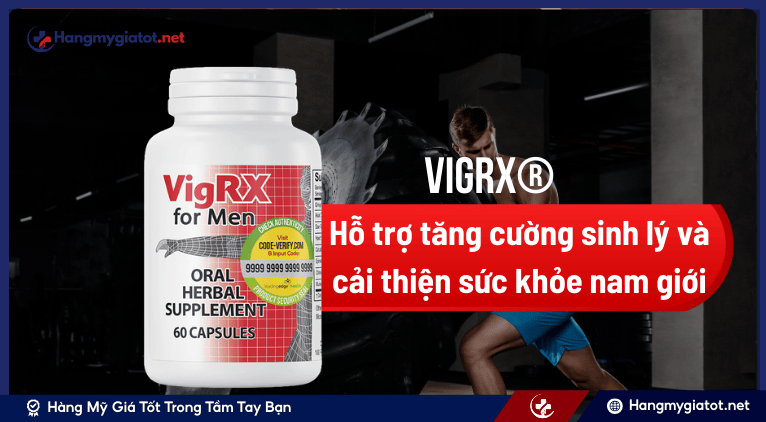 Giới thiệu viên uống VigRX® là gì? 