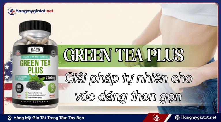 Green Tea Plus là gì?