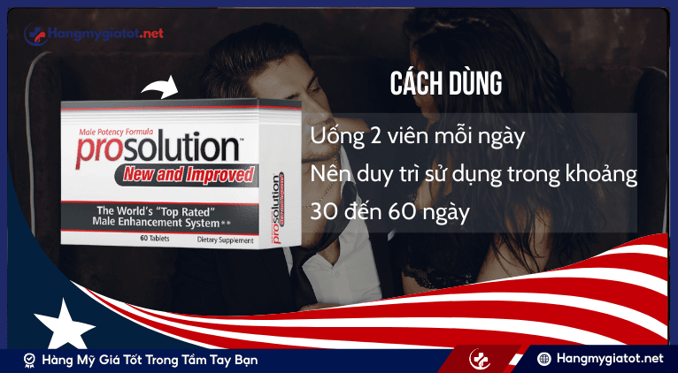 Hướng dẫn sử dụng Prosolution Pills™ 60 viên đúng chuẩn