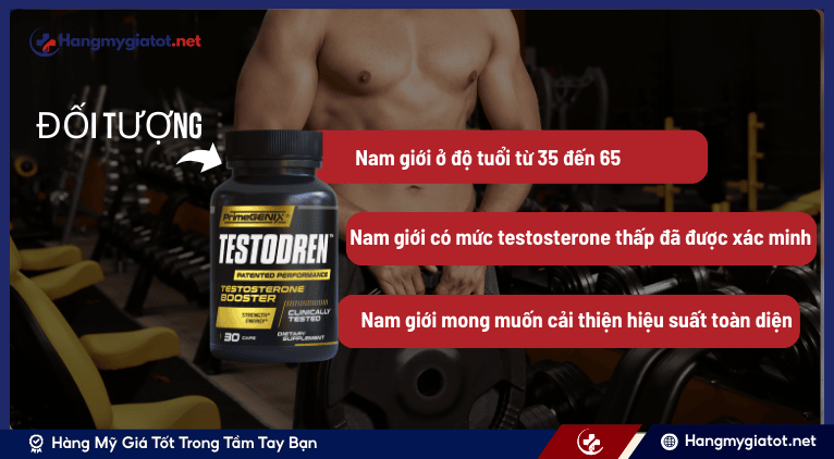 Nam giới nào nên sử dụng viên uống hỗ trợ Testodren™?