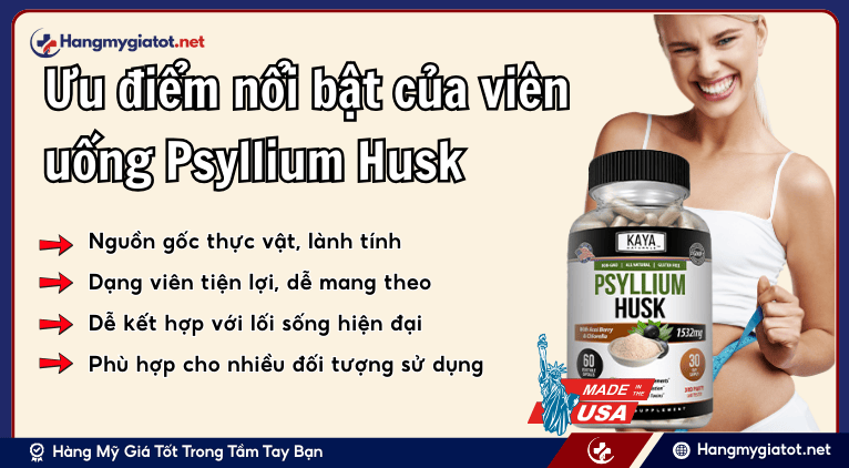 Ưu điểm nổi bật của viên uống Psyllium Husk