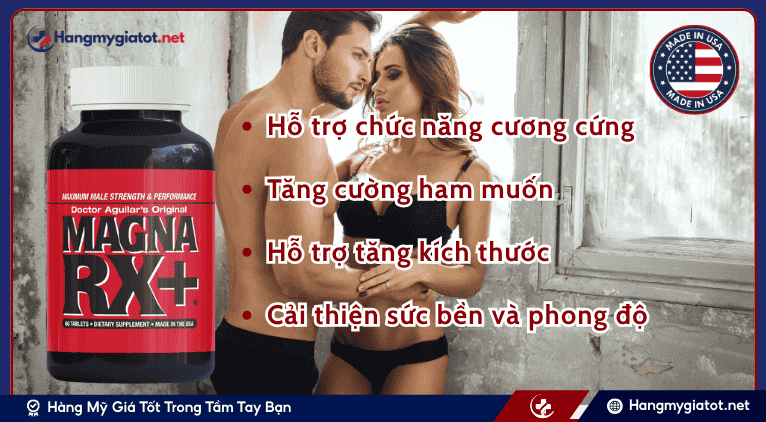 Công dụng chính của viên uống Magna RX+