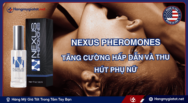 Nước hoa Nexus pheromones là gì?