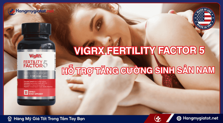 VigRX Fertility Factor 5 là gì?