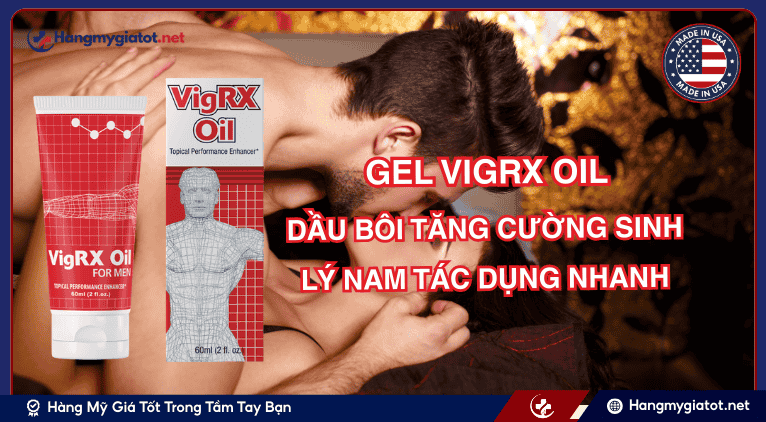 Sản phẩm gel VigRX Oil là gì?
