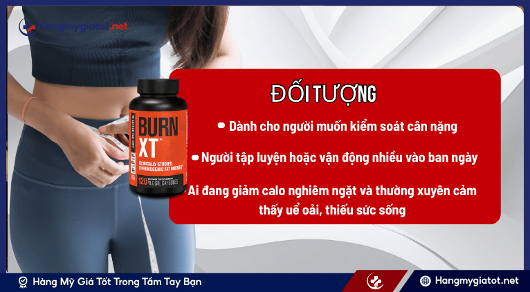 Đối tượng nên sử dụng Burn XT trong chế độ giảm cân