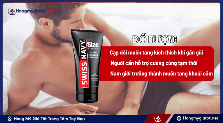 Đối tượng nên sử dụng SWISS NAVY MAX Size Male Enhancement Gel