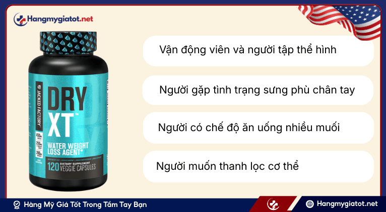 Đối tượng sử dụng Dry XT Water Weight Loss Diuretic