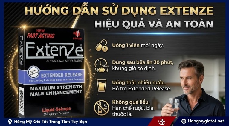 Hướng dẫn sử dụng ExtenZe hiệu quả và an toàn