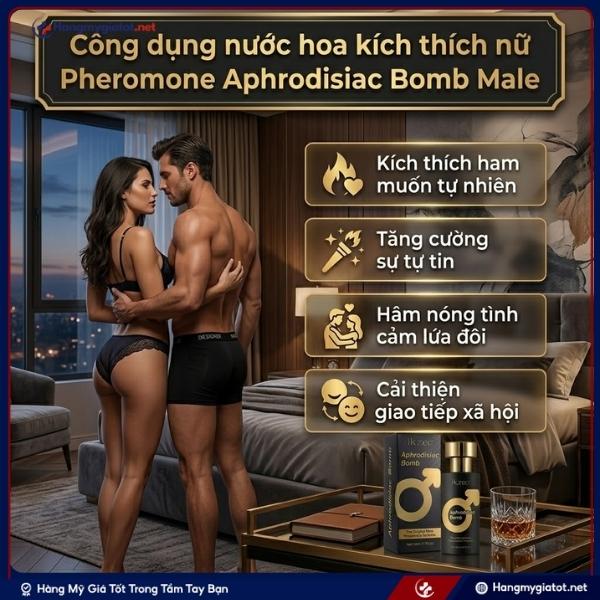 Công dụng Nước Hoa Pheromone Aphrodisiac Bomb Male Cho Nam