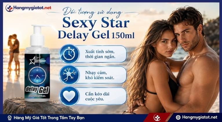 Đối tượng sử dụng Sexy Star Delay Gel 150ml