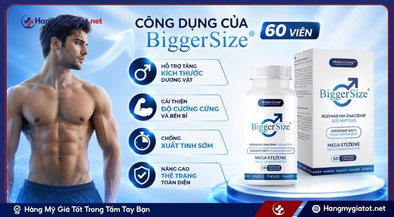 Công dụng của BiggerSize 60 viên