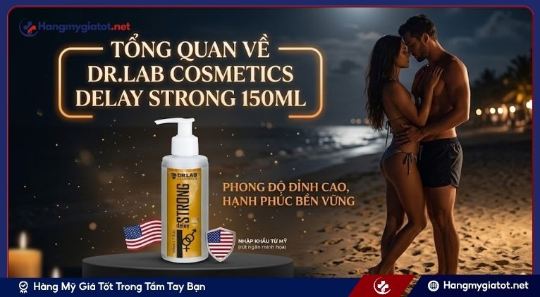 Tổng quan về Dr.Lab Cosmetics Delay Strong 150ml nhập khẩu từ Mỹ