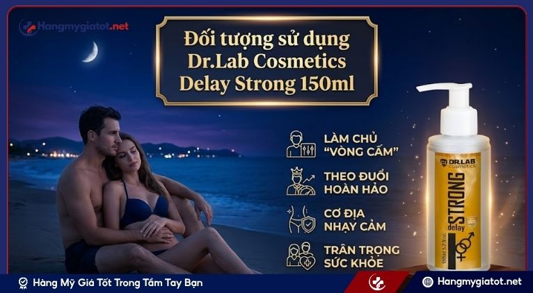 Đối tượng sử dụng Dr.Lab Cosmetics Delay Strong 150ml