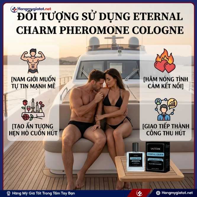 Đối Tượng Nên Sử Dụng Eternal Charm Pheromone Cologne