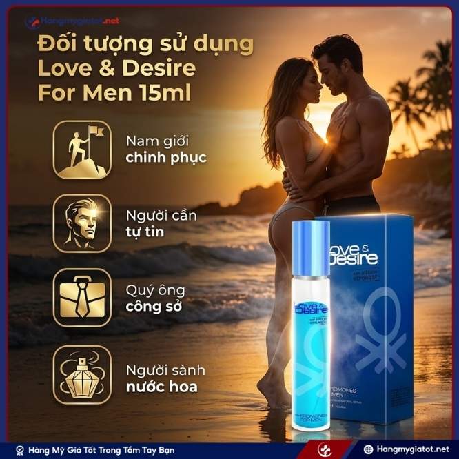 Đối Tượng Nên Dùng Love & Desire For Men 