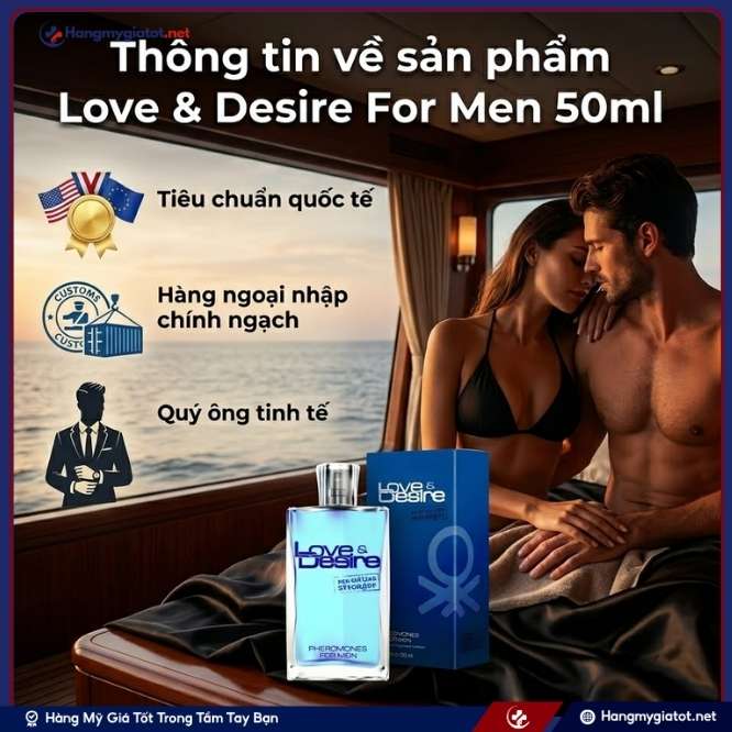 Thông tin chi tiết về sản phẩm Love & Desire For Men 50ml