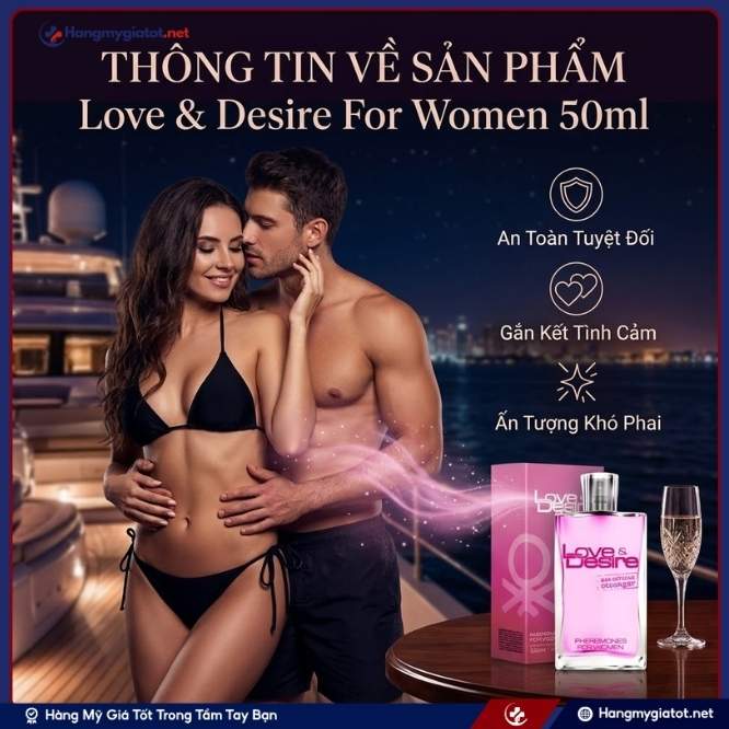 Tổng Quan Về Sản Phẩm Love & Desire For Women