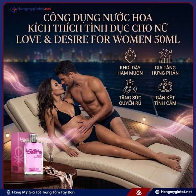 Công Dụng Vượt Trội Của Love & Desire For Women