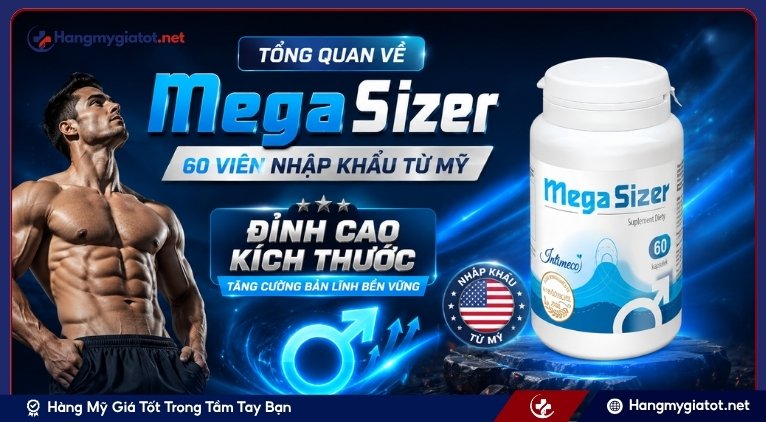Tổng quan về MegaSizer 60 viên nhập khẩu từ Mỹ