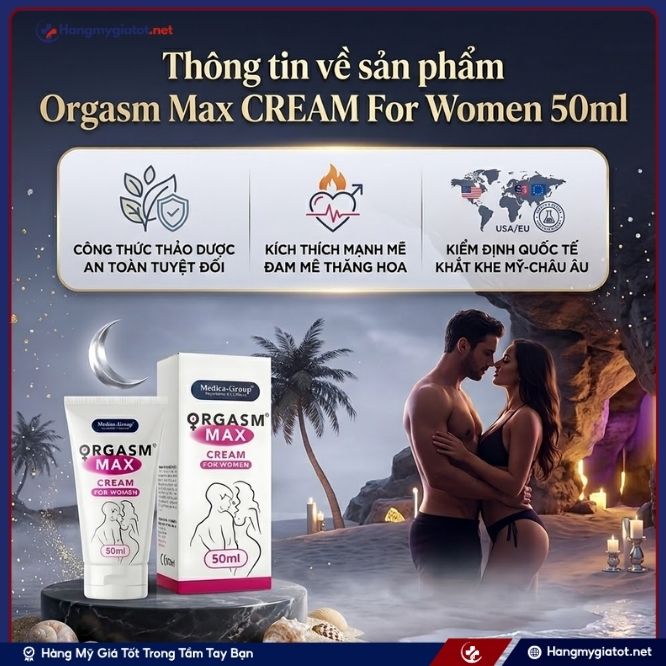 Thông Tin Tổng Quan Về Orgasm Max CREAM For Women