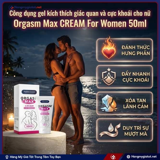 Công Dụng Vượt Trội Của Orgasm Max CREAM For Women