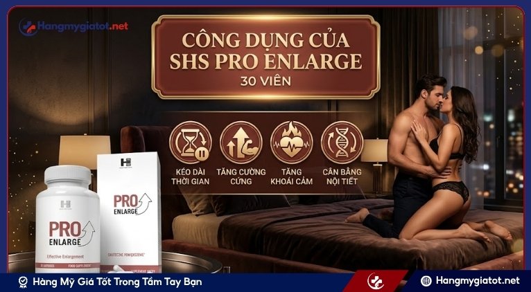 Công dụng của SHS Pro Enlarge 30 viên