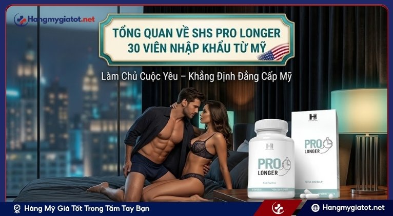 Tổng quan về SHS Pro Longer 30 viên nhập khẩu từ Mỹ