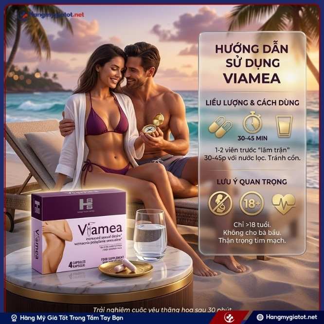 Hướng dẫn sử dụng đúng cách viên uống Viamea 1 vỉ 4 viên