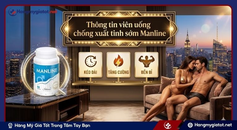 Thông tin viên uống chống xuất tinh sớm Manline