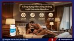 Công dụng viên uống chống xuất tinh sớm Manline
