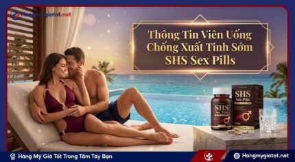 Thông Tin Viên Uống Chống Xuất Tinh Sớm SHS Sex Pills